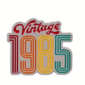 Vintage 1985 Enamel Metal Pin Celebration of Those Born In 1985